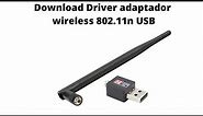 Download Driver adaptador wireless 802.11n USB