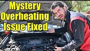 If You Can't Find the Source of Your Overheating Issue Watch This Video