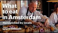 The 10 things to eat in Amsterdam | WHAT & WHERE to eat, by the locals 👫🧀 #Amsterdam #cityguide
