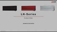 Mitsubishi Electric LN Series Product Video