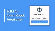 Build A Simple Alarm Clock in HTML CSS & JavaScript