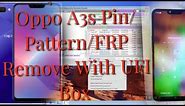 How To Oppo A3s pin/pattern/FRP Unlock With UFI Box.CPH1803 PIN/Pattern Remove
