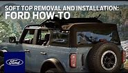 Ford Bronco® Soft Top Removal and Installation | Ford How-To | Ford