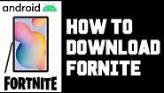 How To Download Fortnite on Android Tablet 2020 Samsung Galaxy Tab S6 Lite Instructions, Video Help