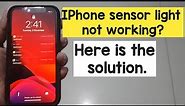 iPhone Sensor Light Not Working? How To Fix iPhone Sensor Light