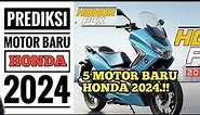 5 MOTOR BARU HONDA INDONESIA 2024🔥ADA ALL NEW HONDA PCX 160 NEW HONDA STYLO 160 HONDA BEAT 125 DLL