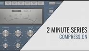 Music Production in 2 Minutes: Understanding Compression