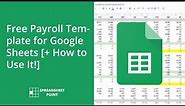 Free Payroll Template for Google Sheets [+ How to Use It!]