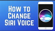How to Change Siri Voice on iPhone