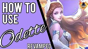 HOW TO USE ODETTE || Revamped Odette Guide || Mobile Legends✓