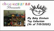 My Baby Einstein Toy Collection (As of 7/8/2020)