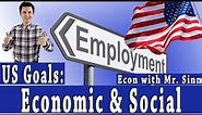 The Economic & Social Goals of the United States of America