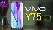 Vivo Y75 5G Price, Official Look, Design, Camera, Specifications, 8GB RAM, Features