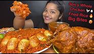 SPICY WHOLE CHICKEN CURRY 🐓SPICY SCHEZWAN FRIED RICE 🔥 AND FRIED EGGS | BIG BITES | EATING SHOW