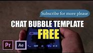 FREE Text chat bubble Template (premiere pro and after effects ) with tutorial N2 EXPLAINED