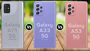 Samsung Galaxy A71 5G vs Samsung Galaxy A33 5G vs Samsung Galaxy A53 5G