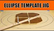 How to Make an Ellipse Template Jig / Oval Template Jig