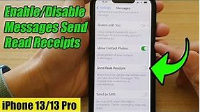 iPhone 13/13 Pro: How to Enable/Disable Messages Send Read Receipts