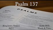 Psalm 137 - King James Version (KJV) Audio Bible