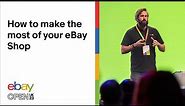eBay Open UK 2023 - How to make the most of your eBay Shop | eBay for Business UK