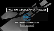 How to Fix Dell Laptop Freezes