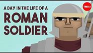 A day in the life of a Roman soldier - Robert Garland