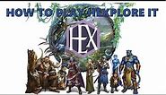How To Play any Hexplore It Game