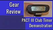 Pact III Club Timer Review and Demonstration