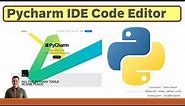 Installation / Demonstration / Key Features of Pycharm IDE Code Editor for Python
