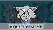 Isolation [meme]