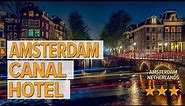 Amsterdam Canal Hotel hotel review | Hotels in Amsterdam | Netherlands Hotels