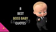 8 Best Boss Baby Quotes | Life Lessons from the movie Boss Baby | TriangleKidzz