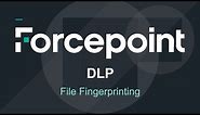 File Fingerprinting Setup & Demo | 8.7 | Forcepoint DLP