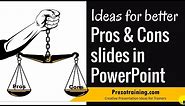Creative Ideas for Pros and Cons Slides in PowerPoint