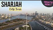 Sharjah City Tour | Top places to visit in Sharjah | Explore Sharjah | Driving around Sharjah