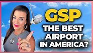 The Best Airport in America? [GSP Greenville Spartanburg International]