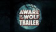 AWARE OF THE WOLF Official Trailer (2023) Werewolf horror Movie