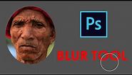 How to Use the Blur Tool in Photoshop: A Comprehensive Guide