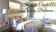 Creating A "Dreamy" Master Bedroom Suite