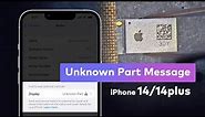 iPhone 14 'Unknown Part' Message Removal Guide After Screen Replacement