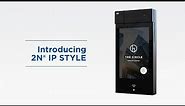 The best of IP intercoms and IP cameras in 2N® IP Style - Product Introduction