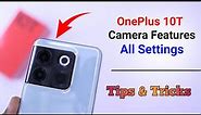 OnePlus 10T Camera Settings | Features | Hidden Tips & Tricks