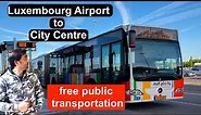 Luxembourg Airport to Luxembourg Central | Luxembourg Airport to City Centre