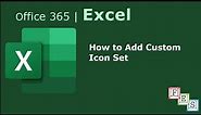 How to Add Custom Icon Set in Excel - Office 365