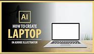 How to Create REALISTIC Laptop Design in Adobe Illustrator - Vector Tutorial