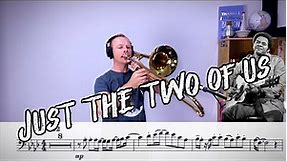 Just The Two Of Us - Trombone Play Along