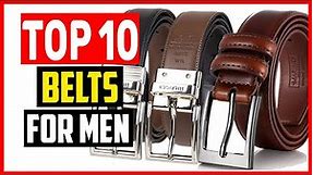 ✅ Top 10 Best Belts For Men Casual & Dress That Look Great of 2023