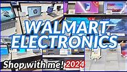WALMART ELECTRONICS SHOP WITH ME 2024 LAPTOPS TVS PRINTERS PHONES TABLETS