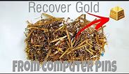 Computer Pins Gold Recovery | Recover Gold From Computer Pins | Gold Recovery