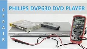 Repair of Philips DVP630 DVD Player